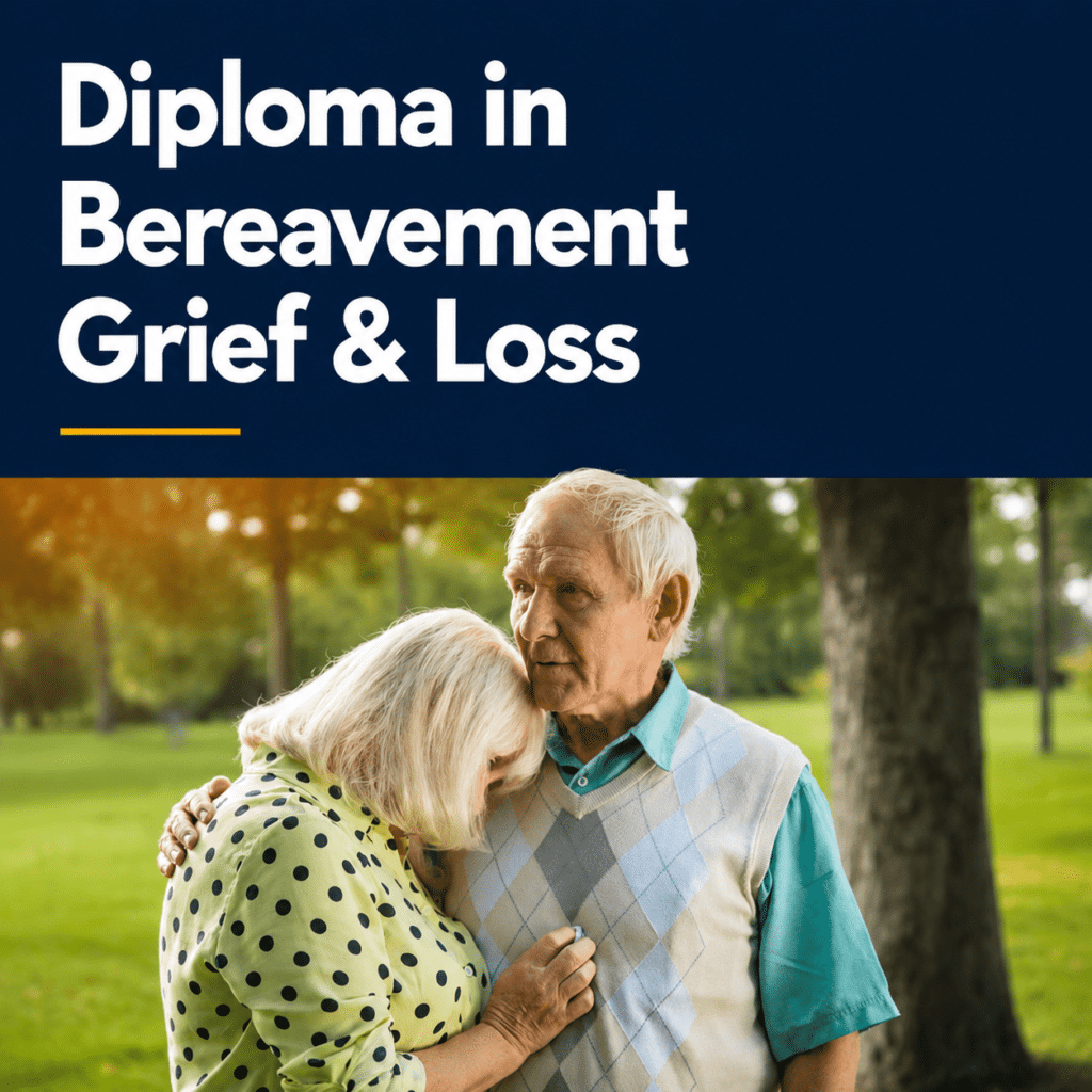 Diploma in Bereavement Grief & Loss